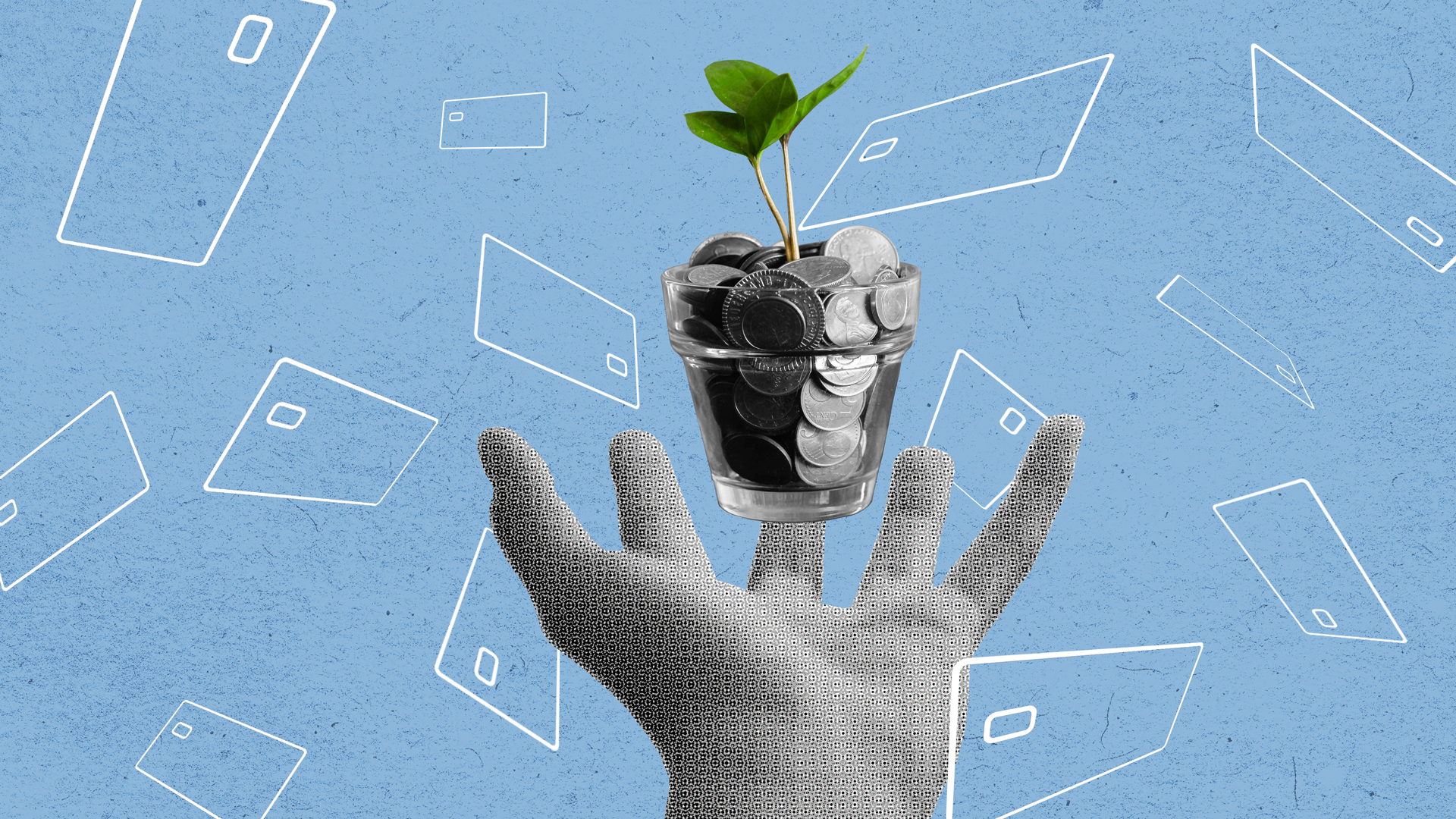 An illustration of a plant growing out of glass pot filled with change floating in the palm of a persons hand. In the background, the outlines of bank cards are falling from the sky.